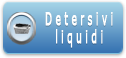Detersivi liquidi